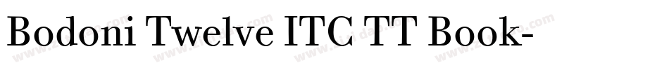 Bodoni Twelve ITC TT Book字体转换